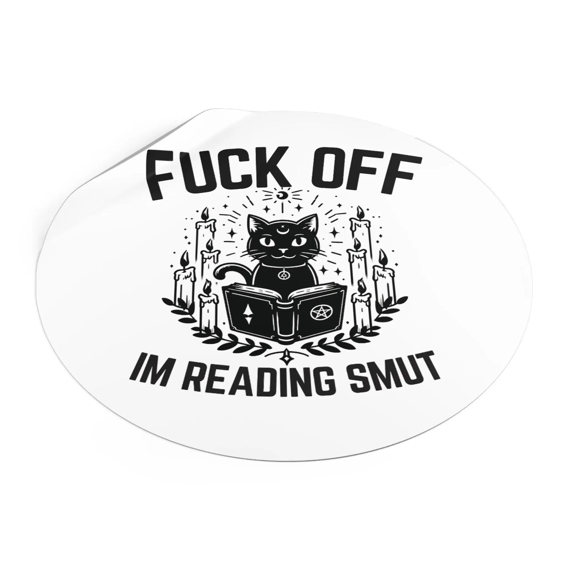 Vinyl Stickers - Fu** Off Im Reading Smut Black Wiccan Humor Design Printify