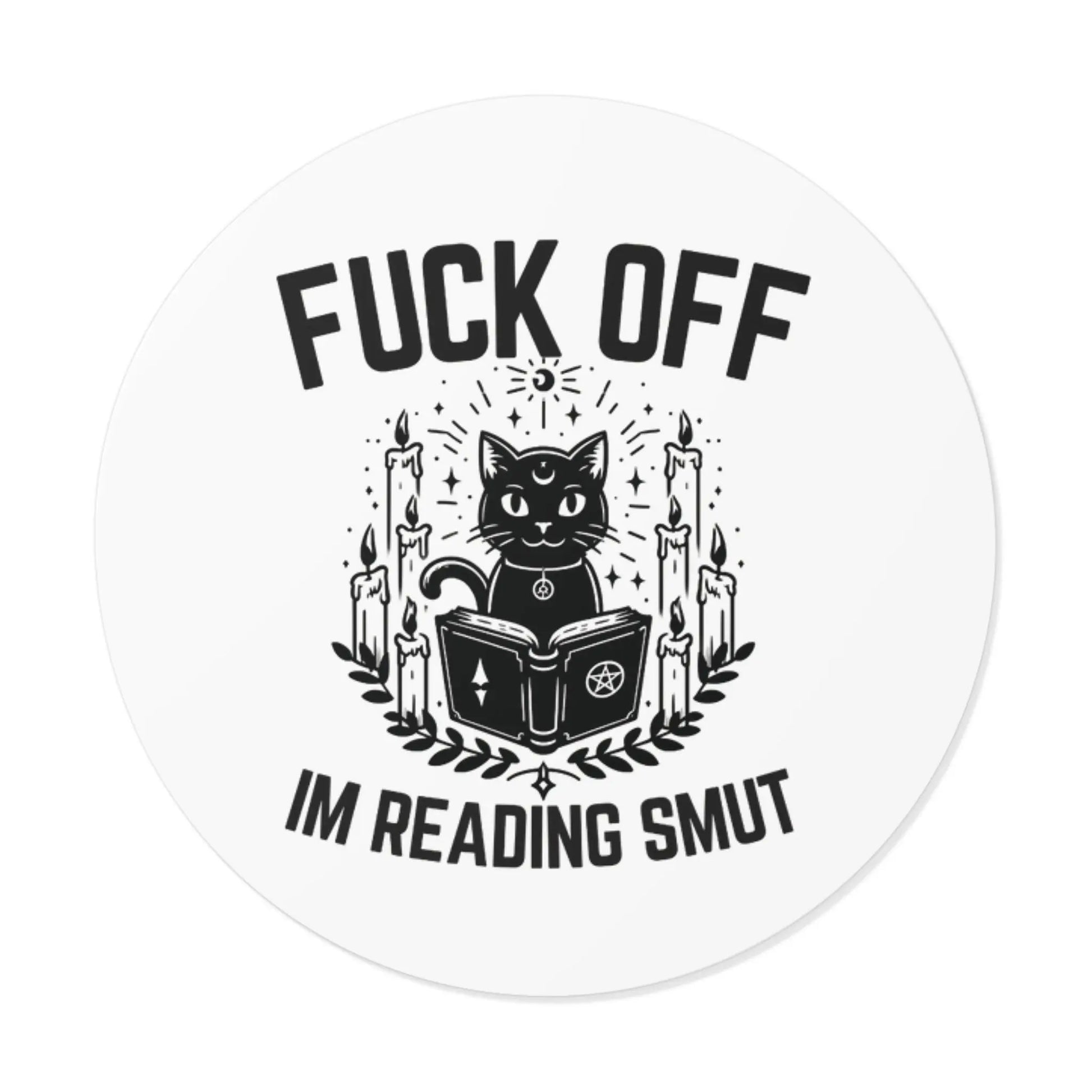 Vinyl Stickers - Fu** Off Im Reading Smut Black Wiccan Humor Design Printify