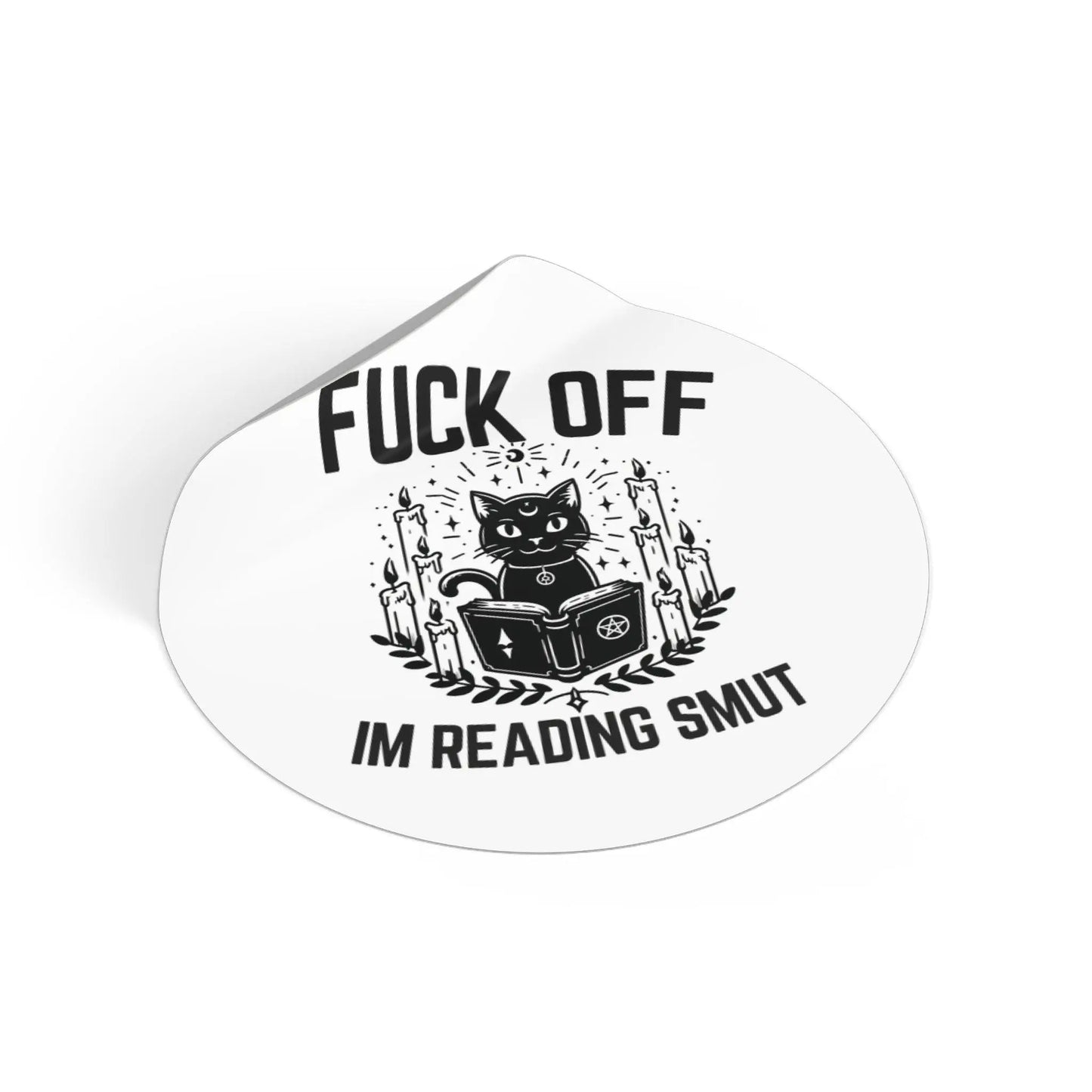 Vinyl Stickers - Fu** Off Im Reading Smut Black Wiccan Humor Design Printify